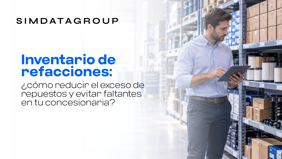 Inventario de refacciones: ¿cómo reducir el exceso de repuestos y evitar faltantes en tu concesionaria? 