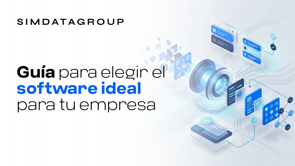 Guía para elegir el software ideal para tu empresa